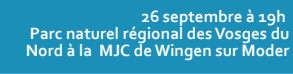 Conférence du 26 septembre 2024 - Parc naturel régional des Vosges du Nord - Découvrir le programme complet